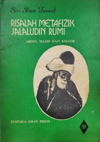 Risalah metafizik Jalaludin Rumi / Abdul Majid bin Haji Khatib