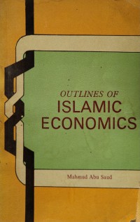 Outlines of islamic economics / Mahmud Abu Saud