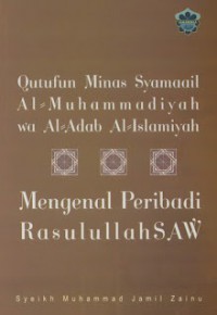 Mengenal peribadi Rasulullah Sallallahu 'Alaihi Wasallam / Muhammad Jamil Zainu ; penterjemah Ibnu Aqil