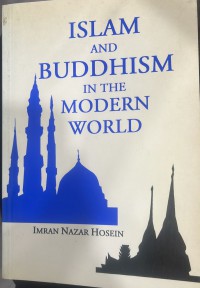 Islam and the Buddhism in the Modern World / Imran Nazar Hosein