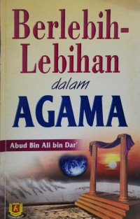 Berlebih-lebihan dalam agama / Abud bin Ali bin Dar'