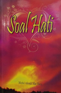 Soal hati / Mohd Afendi Mat Rani