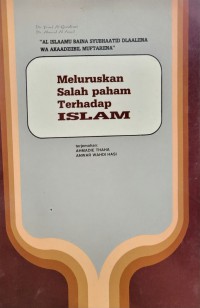 Meluruskan salah paham terhadap Islam / Dr. Yusuf al-Qardhawi Dr. Ahmad al-Assad