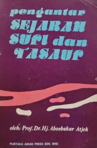 Pengantar sejarah sufi dan tasauf / oleh H. Aboebakar Atjeh