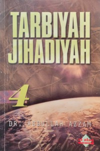 Tarbiyah Jihadiyah 4 / Dr. Abdullah Azzam