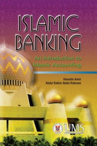 Islamic banking : an introduction to Islamic accounting / Hanudin Amin, Abdul Rahim Abdul Rahman