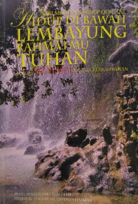 Hidup di bawah lembayung Tuhan : (remaja hingga perkahwinan). Tazkirah 1 / Syeikh al-Maqari' Othman Hamzah, Asma' Othman, Aishah Othman ; editor: Ku Muhamad Asmadi Ku Mohd Saad