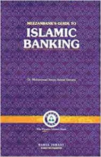 Meezanbank's guide to Islamic banking / Dr. Muhammad Imran Ashraf Usmani