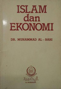 Islam dan ekonomi / Dr. Muhammad Al-Bahi