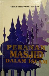 Peranan masjid dalam Islam / Ali Mohammad Mokhtar