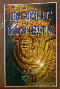 Bible menurut bekas penganut Kristian / G. Miller