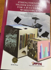 Strengthening higher education for a successful workforce / editors Munir Shuib, Shukran Abdul Rahman, Morshidi Sirat