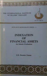 indexation of financial assets : an Islamic evaluation / S. M. Hasanuz Zaman