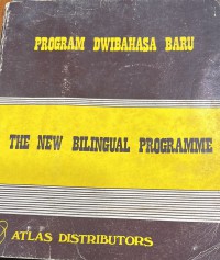 Program dwibahasa baru=The new bilingual programme / M. Andy ; Diterjemah oleh, Halimah Mohd Said