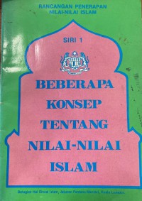 Beberapa konsep tentang nilai-nilai Islam / Bahagian Hal Ehwal Islam, Jabatan Perdana Menteri