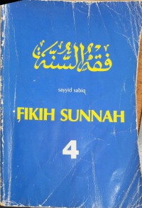 Fikih sunnah 4 / Sayyid Sabiq ; alih bahasa oleh Mahyuddin Syaf