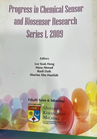 Progress in chemical sensor and biosensor research Series 1 / editors Lee Yook Heng ... [et al.]