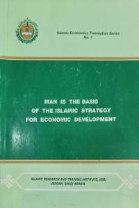 Man is the basis of the islamic strategy for economic development / Prof. Dr. Abdel Hamid el-Ghazali