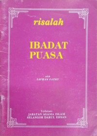 Risalah ibadat puasa / Safwan Fathy