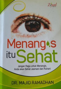 Menangis itu sehat / Dr. Majid Ramadhan