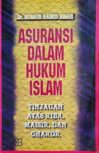 Asuransi dalam hukum Islam / Dr. Husain Hamid Hisan