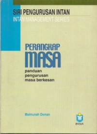 Perangkap masa : panduan pengurusan masa berkesan / Maimunah Osman