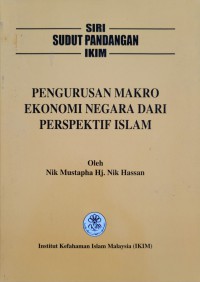 Pengurusan makro ekonomi negara dari perspektif Islam / Nik Mustapha Hj. Nik Hassan