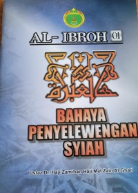 Bahaya penyelewengan syiah / Ustaz Dr. Haji Zamihan Haji Mat Zain Al-Ghari