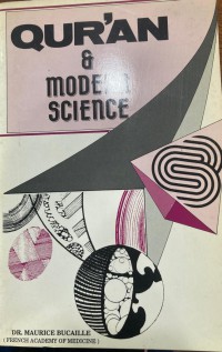 The Qur'an & modern science / Maurice Bucaille