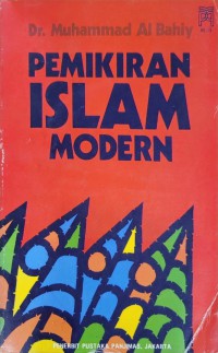 Pemikiran Islam modern / Muhammad Al-Bahiy ; alihbasa : Su'adi Sa'ad