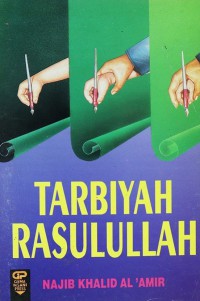 Tarbiyah Rasulullah / Najib Khalid Al 'Amir