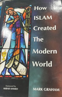 How Islam created the Modern World / Mark Graham