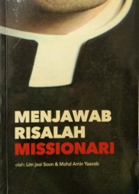 Menjawab risalah misionary / Lim Jooi Soon, Mohd Amin Yaacob