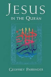 Jesus in the Qur'ān / Geoffrey Parrinder