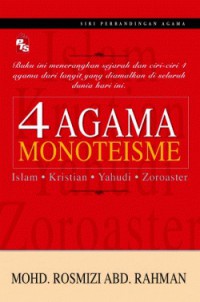 4 agama monoteisme / Mohd. Rosmizi Abd. Rahman