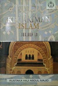 Sistem kehakiman Islam, Jilid 3 : keputusan hakim, konsep tahkim, wilayah mazalim dan hisbah / Dr. Abdul Karimi Zaidan