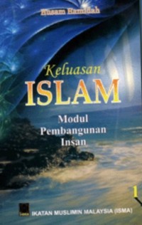 Keluasan Islam: Modul Pembangunan Insan 1 / Husam Hamidah