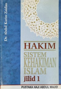 Hakim : sistem kehakiman Islam,  Jilid 1 / Dr. Abdul Karim Zaidan