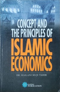 Concept and the principles of islamic economics / Dr. Hailani Muji Tahir