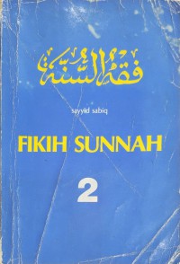 Fikih sunnah 2 / Sayyid Sabiq ; alih bahasa oleh Mahyuddin Syaf