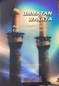 Ummatan wasata: antara realti dan cabaran umat Islam / Mohamad bin Saari