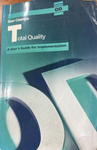 Total quality : a user's guide for implementation / Dan Ciampa