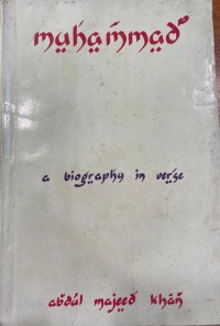 Muhammad (a biography in verse) / Abdul Majeed Khan