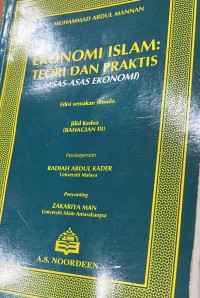 Ekonomi Islam : teori dan praktis (asas-asas ekonomi Islam / Muhammad Abdul Mannan ; penterjemah Radiah Abdul Kader / ; penyunting Zakariya Man