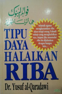 Tipu daya halalkan riba / Yusuf al-Qaradawi