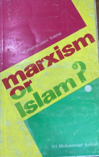 Marxism or Islam? / M. Mazheruddin Siddiqi