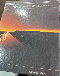 Fundamentals of insurance / Robert I. Mehr.