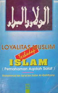 Loyalitas muslim terhadap Islam / Muhammad bin Sa'id bin Salim al-Qahthany