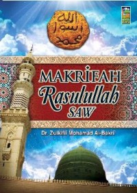 Makrifah Rasulullah SAW / Dr. Zulkifli Mohamad Al-Bakri