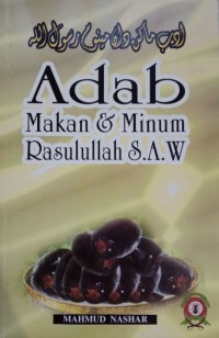 Adab makan & minum Rasulullah s.a.w / Mahmud Nashar